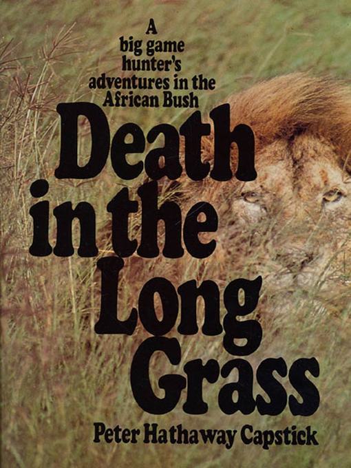 Title details for Death in the Long Grass by Peter Hathaway Capstick - Wait list